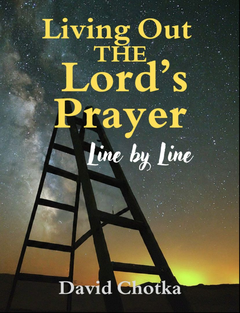 Living Out The Lord's Prayer